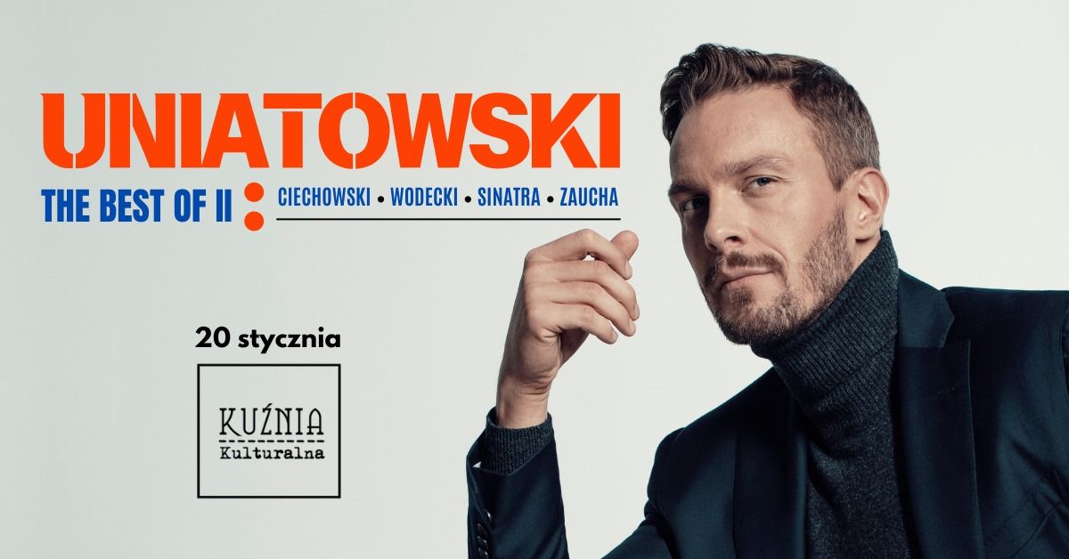 S\u0142awek Uniatowski - The Best Of II: Ciechowski, Wodecki, Sinatra, Zaucha \u25cf koncert \/\/ Warszawa 