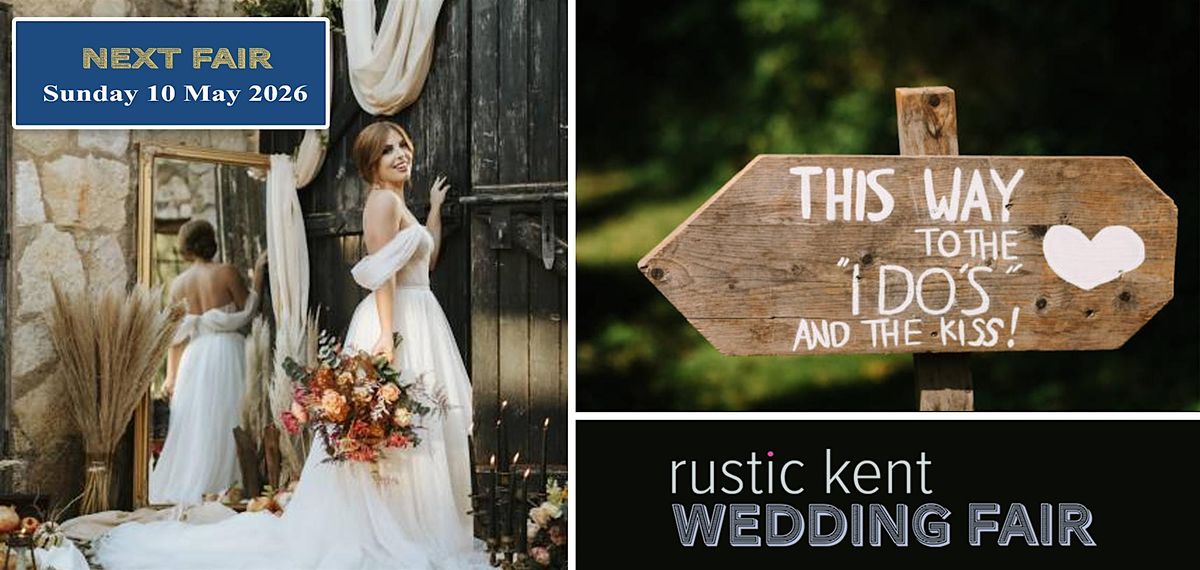 The Rustic Kent Wedding Fair - Sunday 10th May 2026