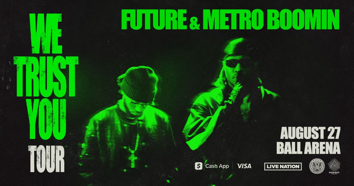 Future & Metro Boomin - We Trust You Tour