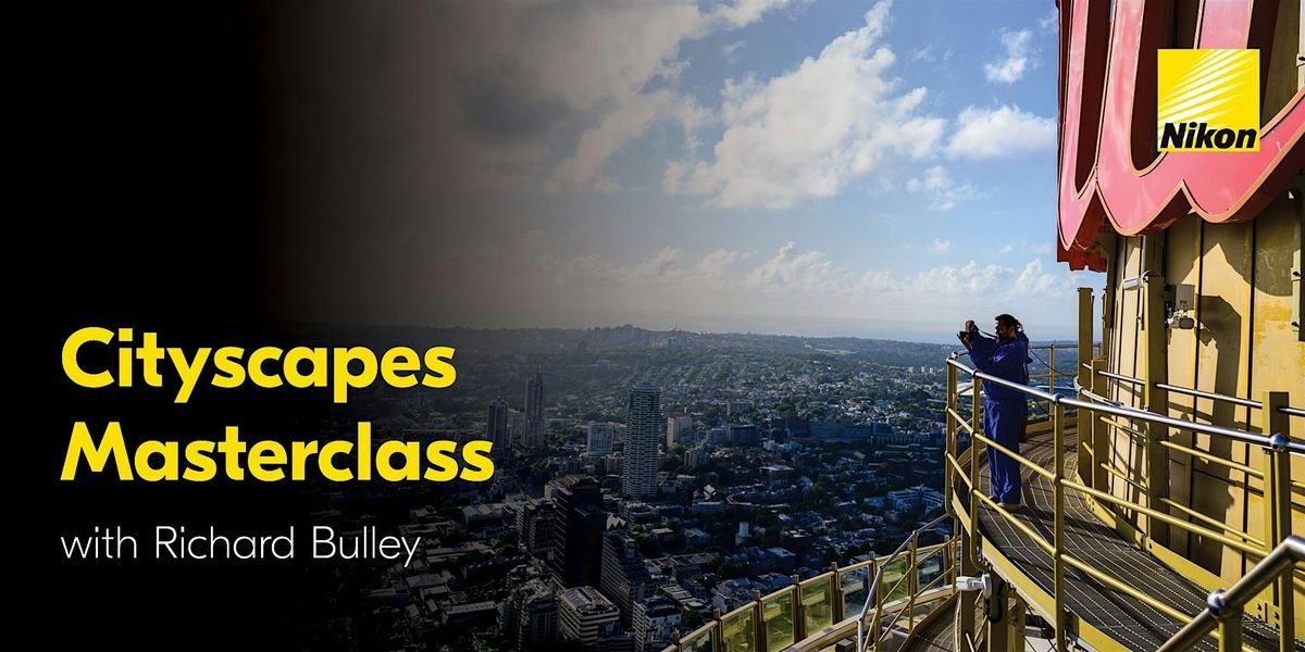 Cityscapes Masterclass | Sydney Tower Eye