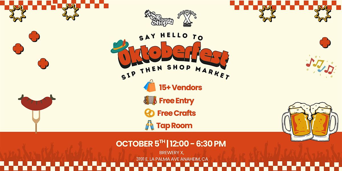 Say Hello to Sip Then Shop's Oktoberfest at Brewery X!