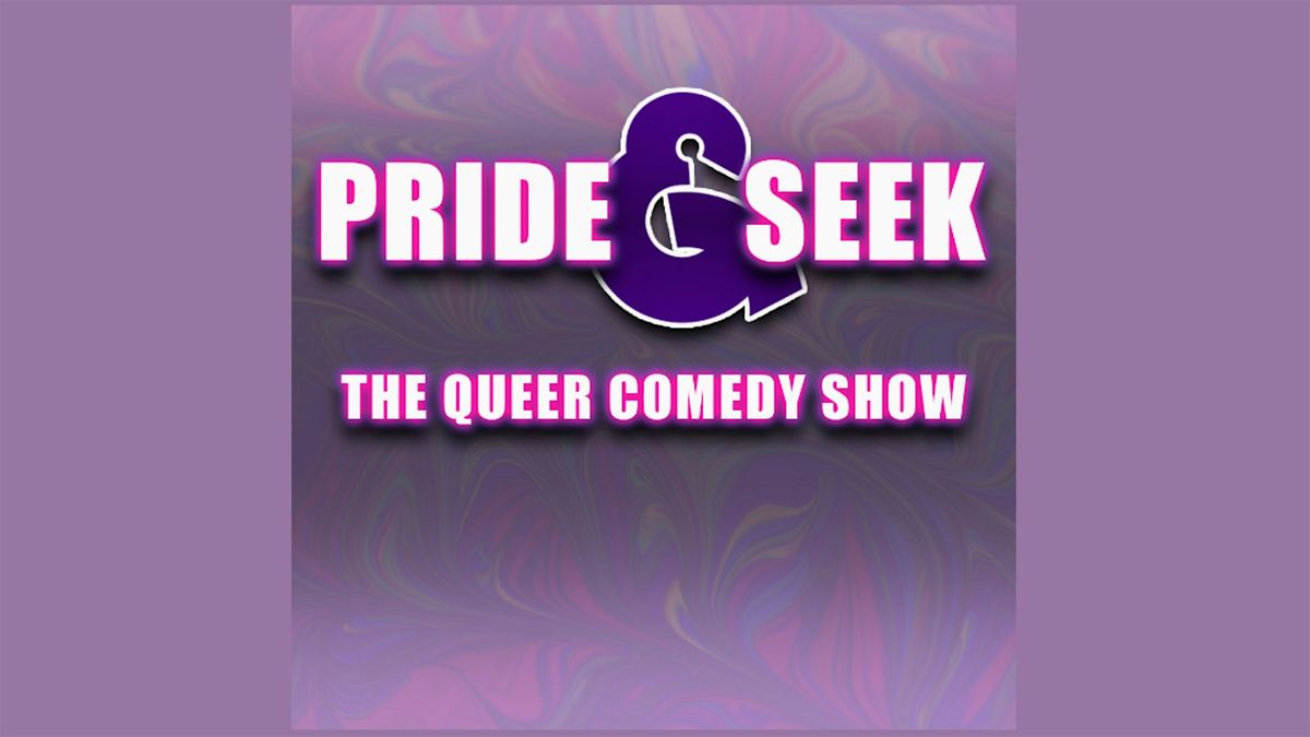 PRIDE & SEEK - THE QUEER COMEDY BRUNCH