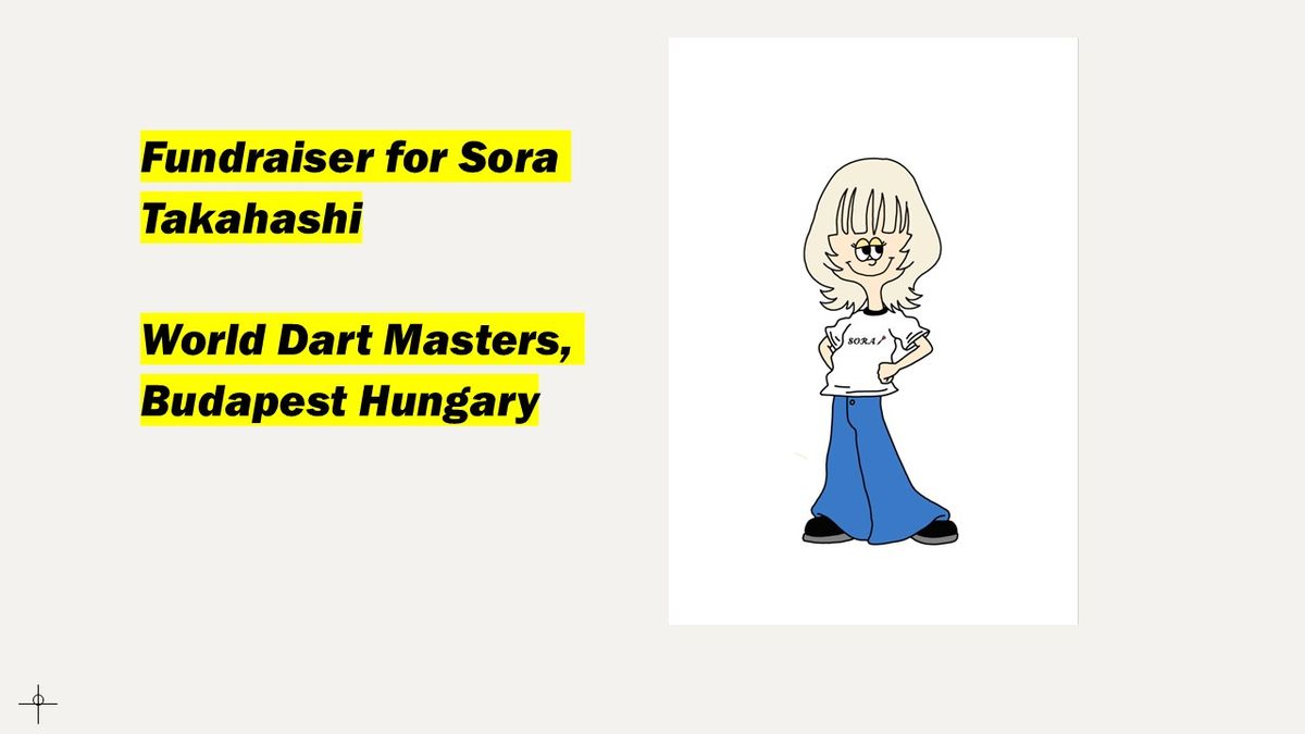 Fundraiser for Sora Takahashi - World Dart Masters Budapest Hungary 