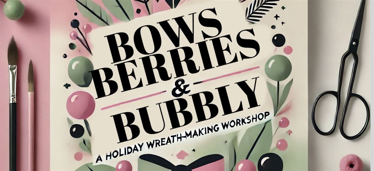 Bows, Berries & Bubbly