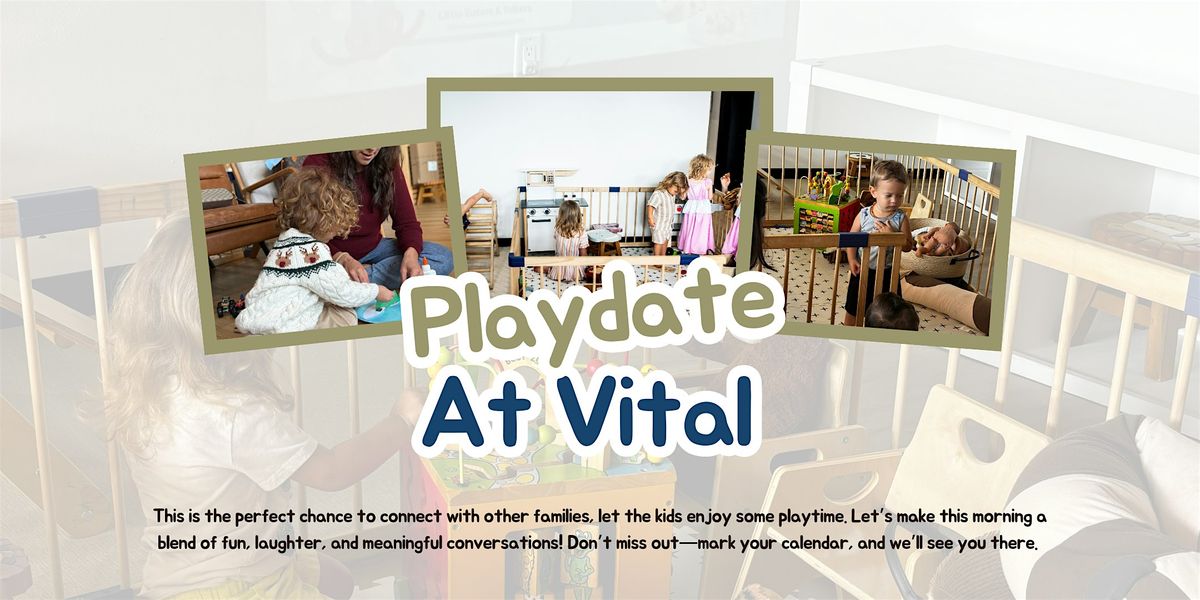 August | Playdate at Vital