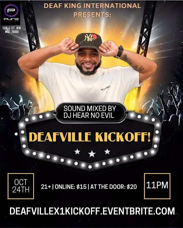 DEAFVILLE KICKOFF!