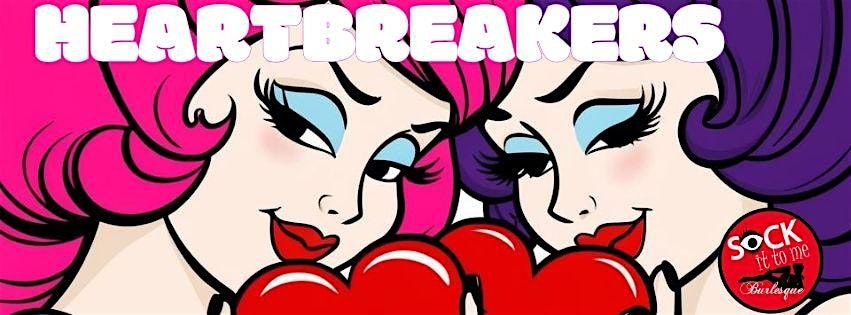 HEARTBREAKERS: A Classic Burlesque Revue