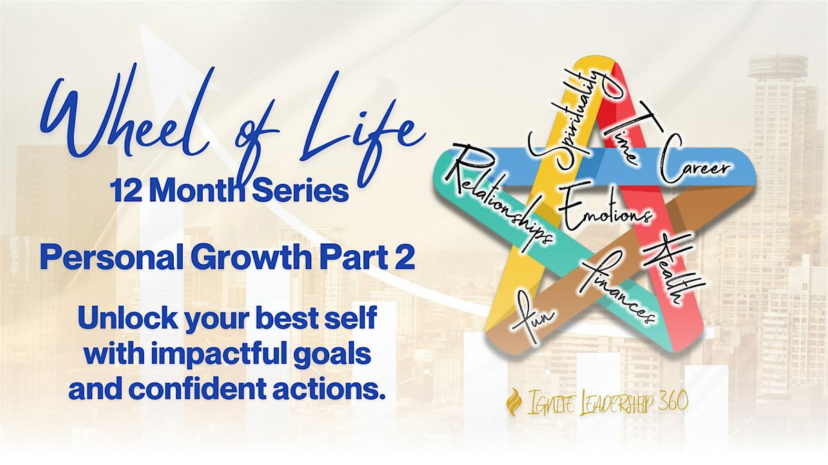 Wheel of Life: Personal Growth Part 2