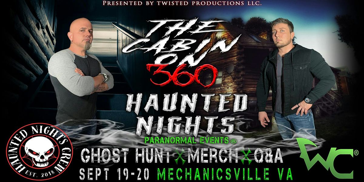 HNPE Presents " A Night At The Cabin On 360 With The Wraith Chasers"