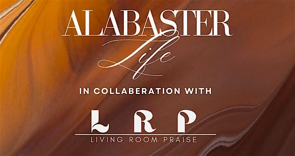 Alabaster Life MVT  X Living Room Praise