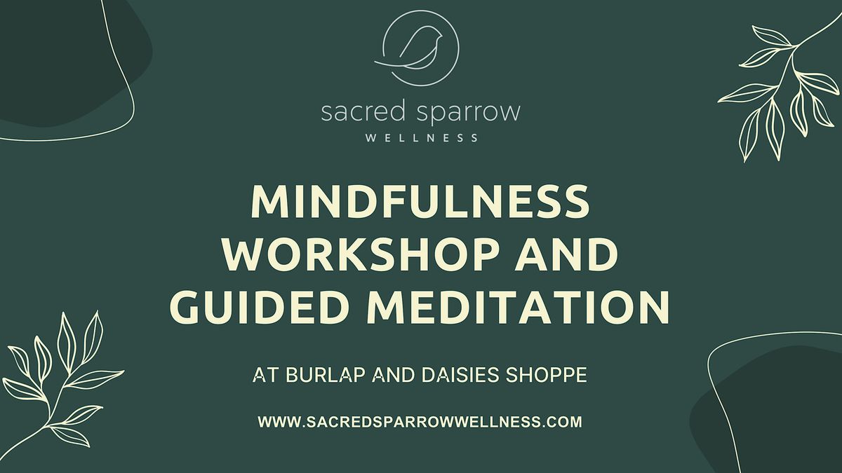 Mindfulness Workshop and Guided Meditation