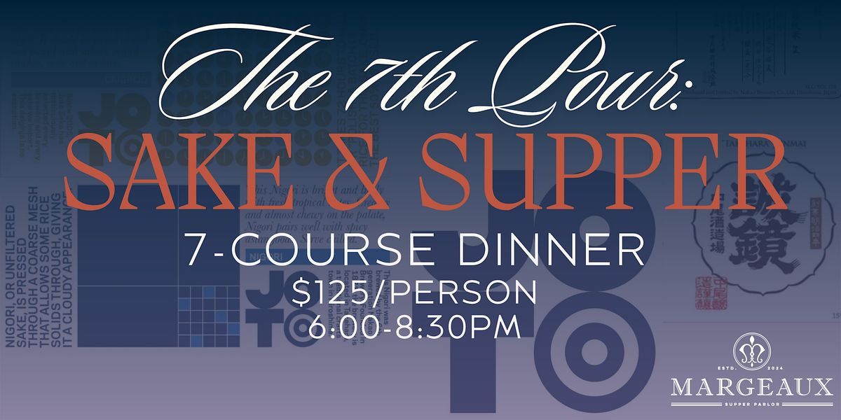 The Seventh Pour: Sake and Supper