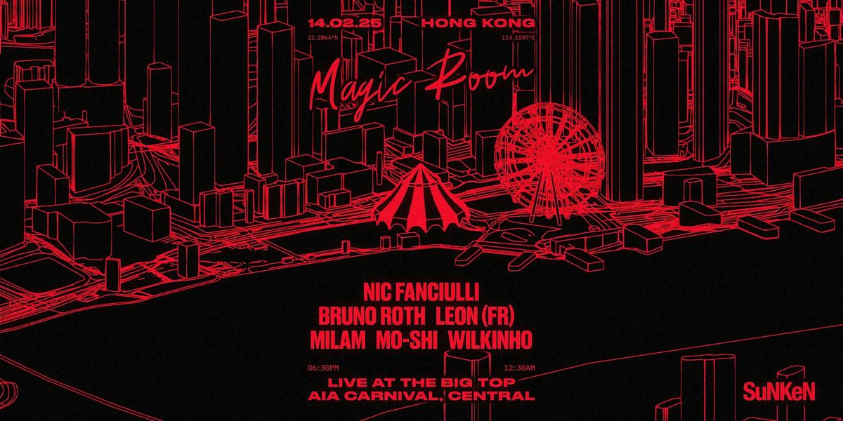 Magic Room x Sunken Live at The Big Top With Nic Fanciulli