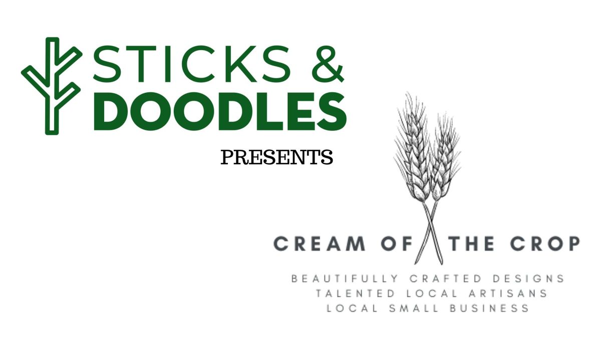 Cream of the Crop Craft and Trade Show presented by Sticks and Doodles