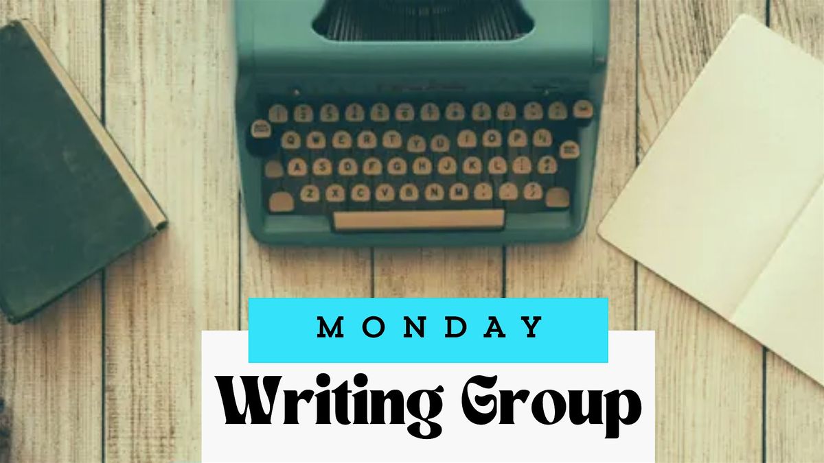 Monday Writing Group - VIRTUAL