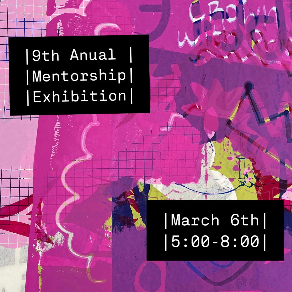 9th Annual Mentorship Exhibition