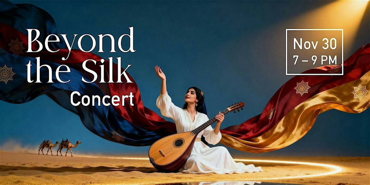 Beyond the Silk Concert