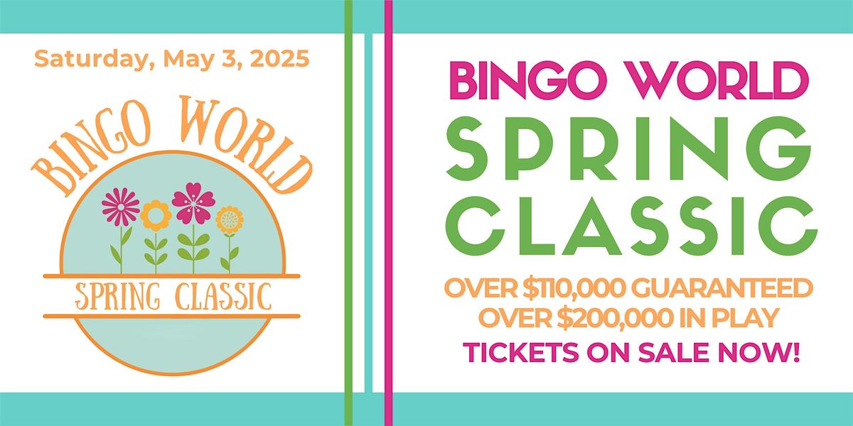 2025 Bingo World Spring Classic