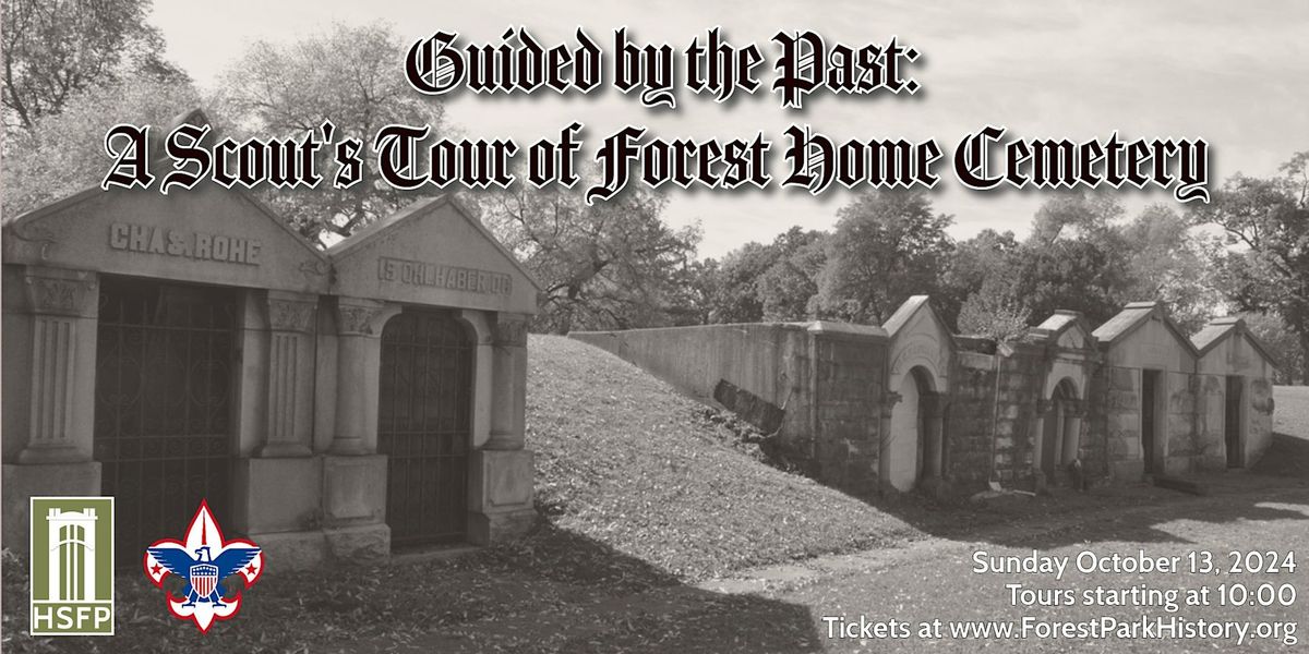 Guided by the Past: A Scout's Tour of Forest Home Cemetery