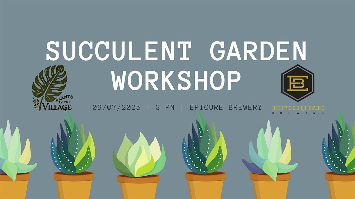Succulent Garden Workshop