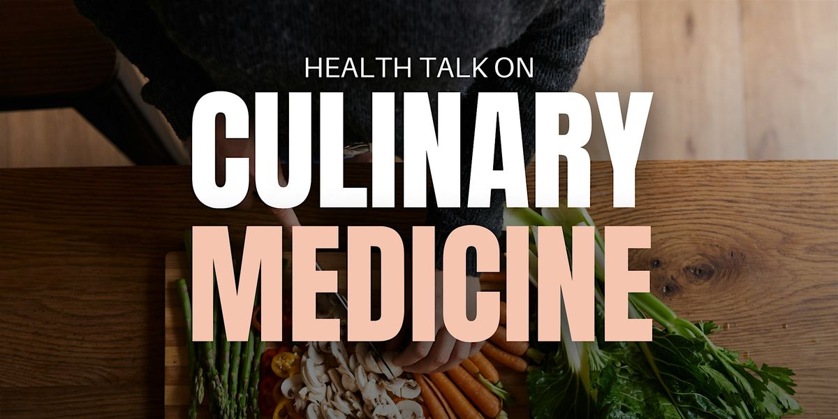 Health Talk on Culinary Medicine