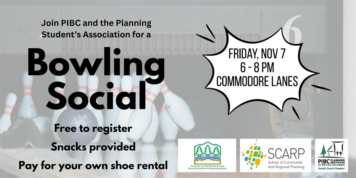 PIBC & Planning Student's Association Bowling Social