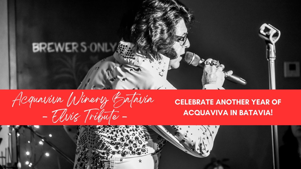 Elvis Tribute Night: Celebrating another year of Acquaviva in Batavia!