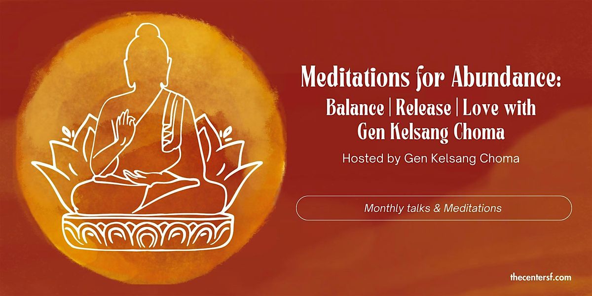 Meditations for Abundance: Balance | Release | Love  with Gen Kelsang Choma