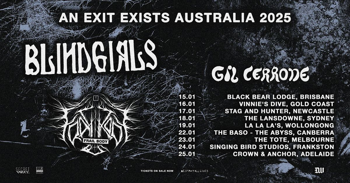 BLIND GIRLS 'AN EXIT EXISTS AUSTRALIA 2025' w\/FRAIL BODY (USA) +GIL CERRONE