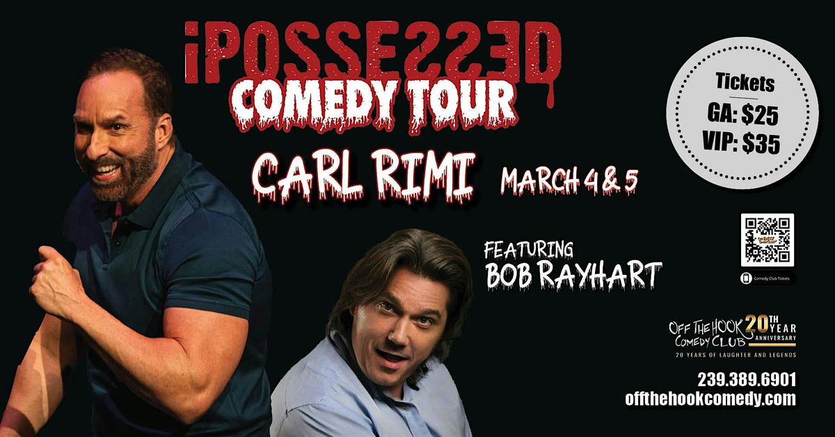 IPossessed Comedy Tour With Comedian Carl Rimi & Bob Rayhart Live In Naples