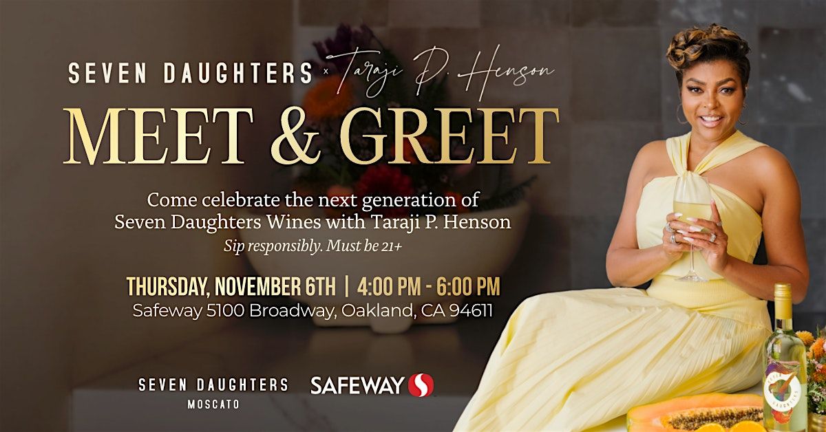 Taraji P. Henson x Seven Daughters Wines | Meet & Greet at Safeway