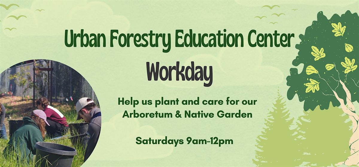 Urban Forestry Education Center Workday