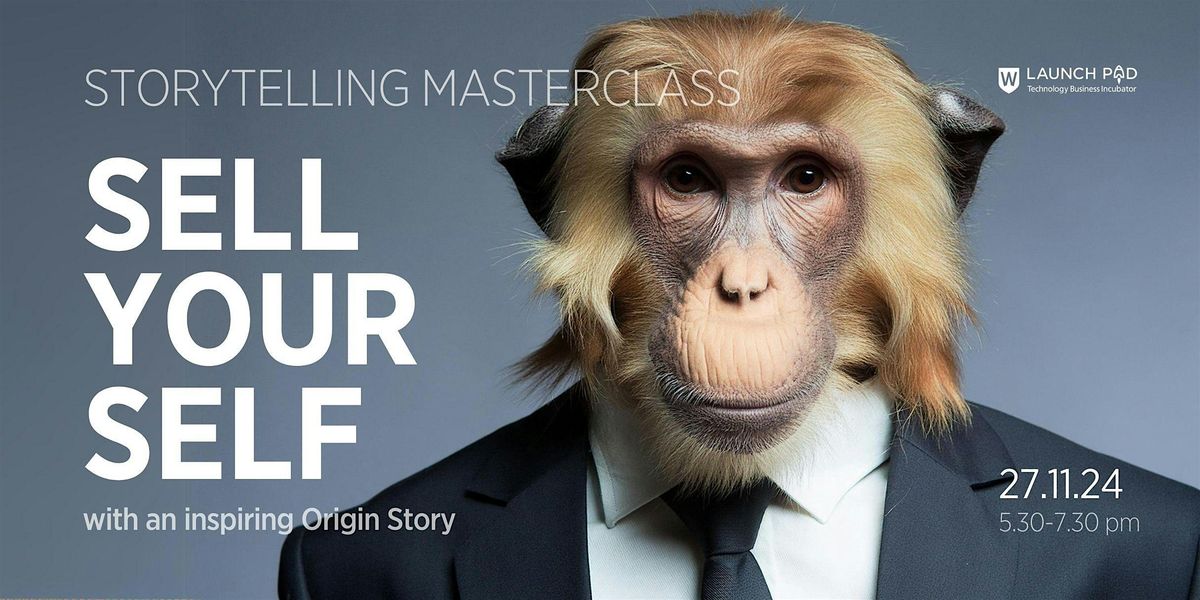 Storytelling Masterclass: Sell Yourself with an Inspiring Origin Story