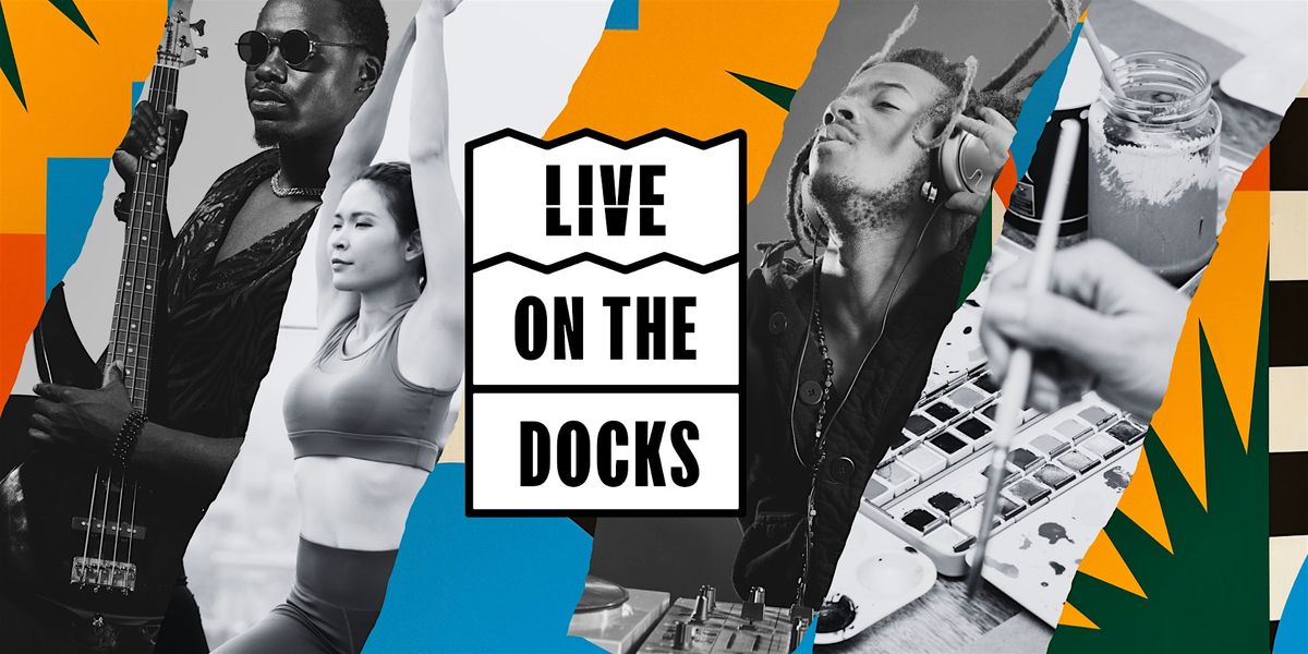 Live on the Docks