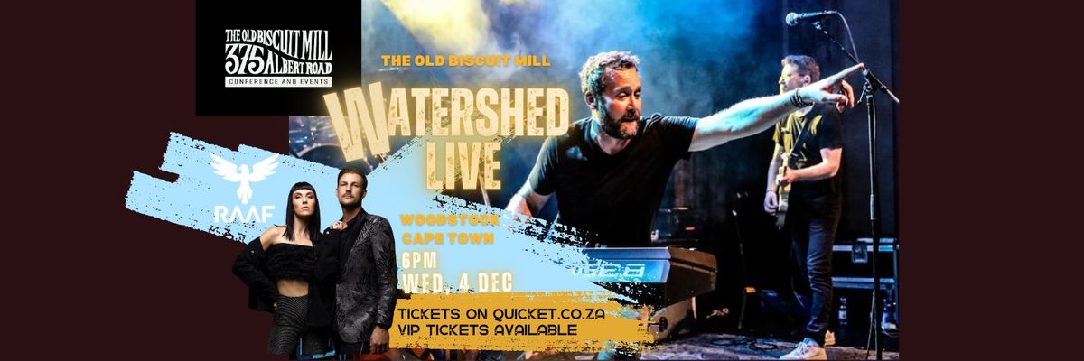 Watershed LIVE at The Old Biscuit Mill (feat. RAAF)