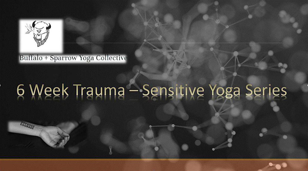 6-Week Trauma Sensitive Yoga Series