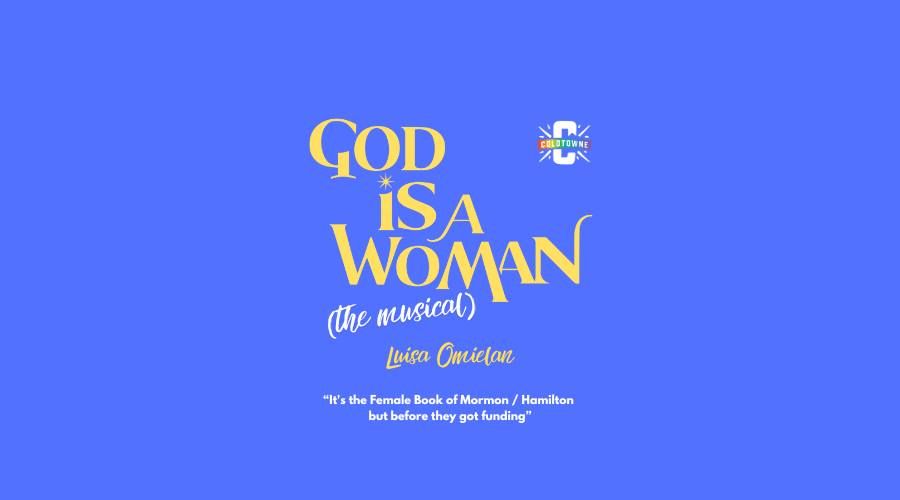 God is A Woman - The Musical - AUSTIN, TEXAS.