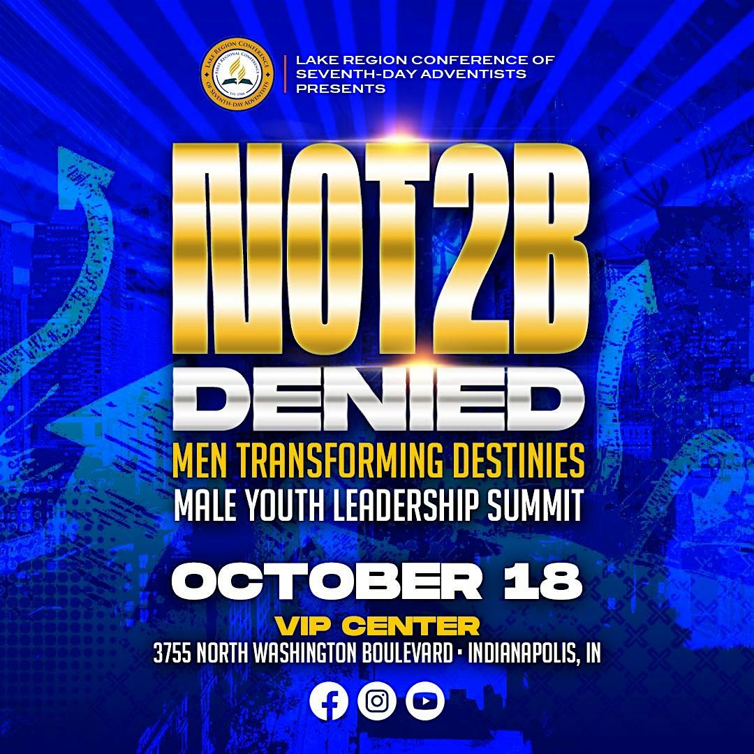 Men Transforming Destinies - Male Teens Leadership Summit: Not 2B Denied