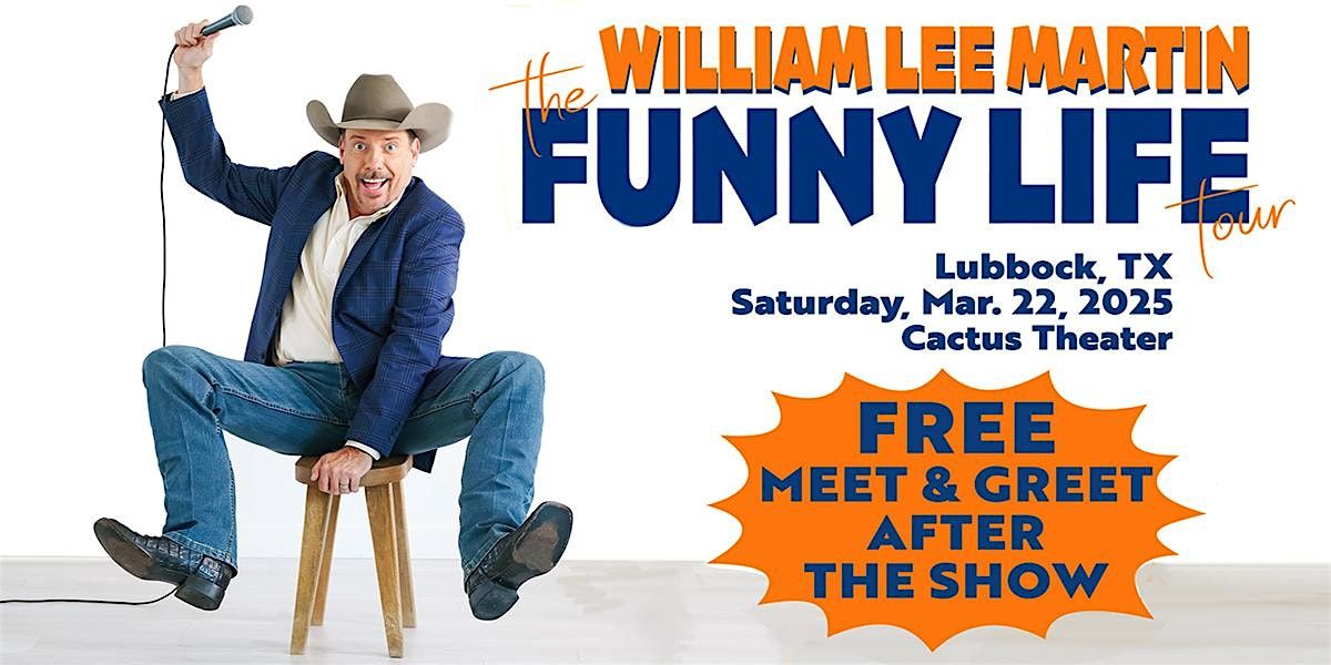 William Lee Martin: The Funny Life Tour - Live at Cactus Theater!