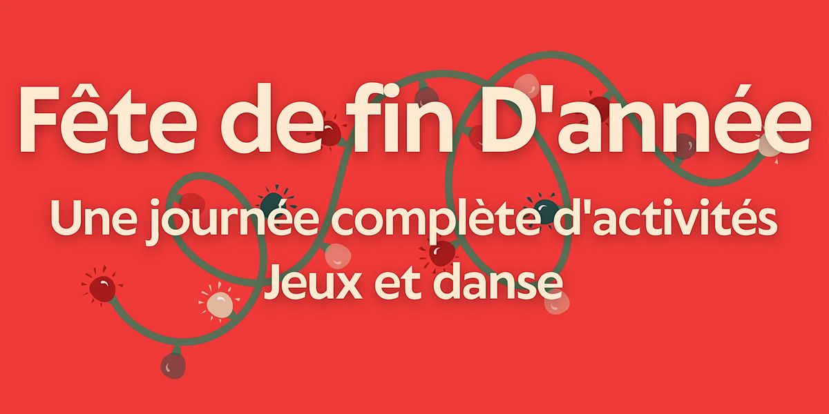 F\u00eate du 25 Dec  Holiday Party! - games and dancing!