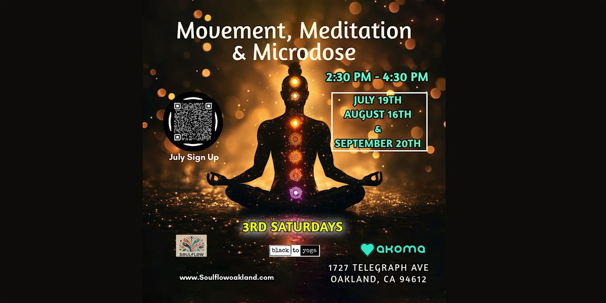 Movement, Meditation and Microdose