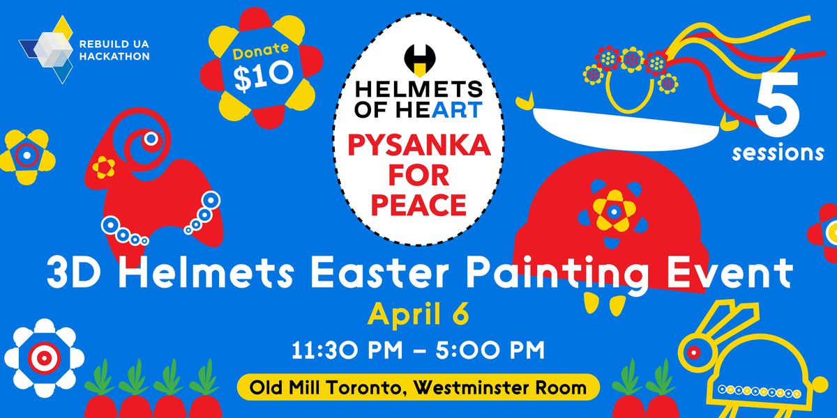 Helmets of Heart: Pysanka for Peace \u2013 Easter Painting Event!