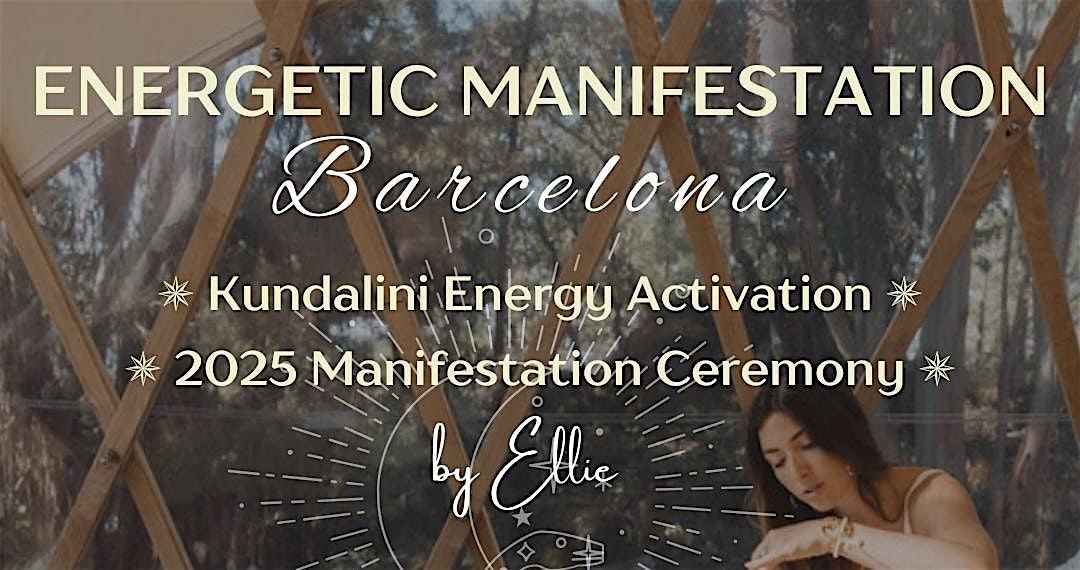 Energetic Manifestation Workshop - BCN - Kundalini Activation