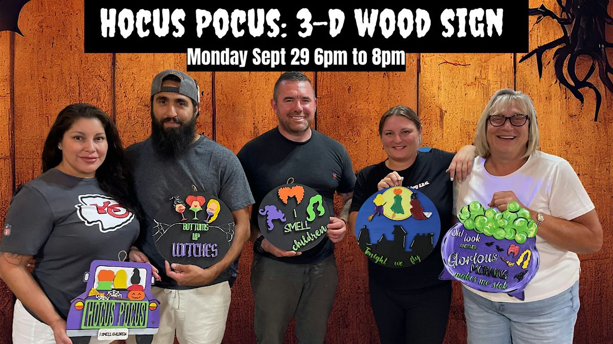 Hocus Pocus 3-D Wood Sign Paint Nigh @Ferndale TavernMARYLAND CRAFT PARTIES