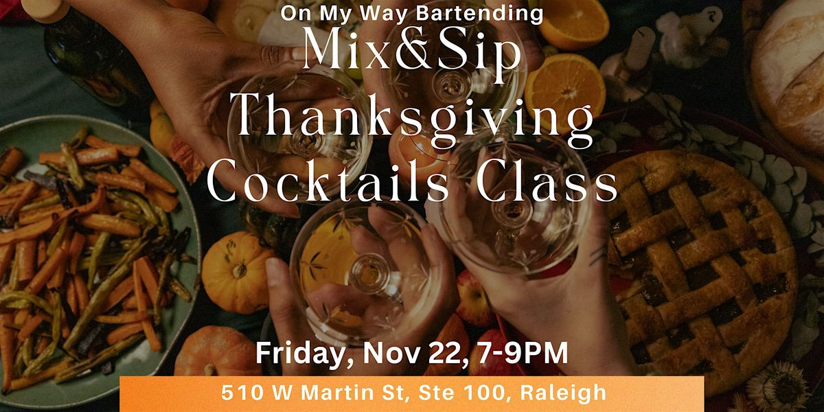 Mix&Sip Thanksgiving Cocktails Mixology Class