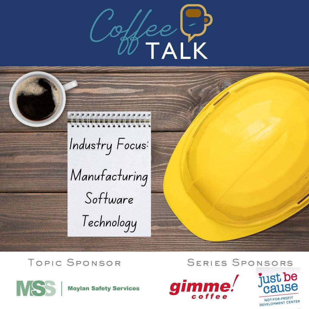 Coffee Talk: Manufacturing, Software, & Technology