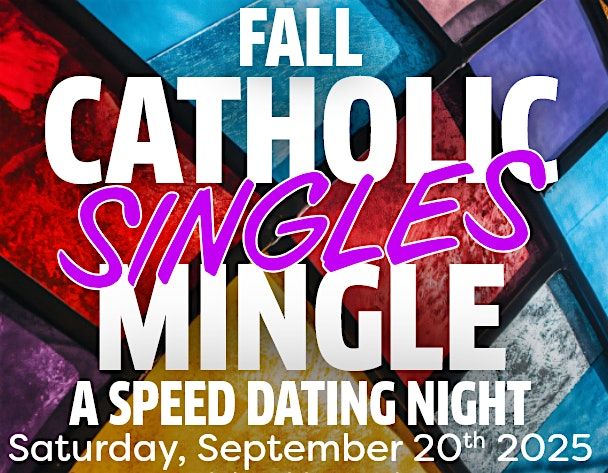 Fall Catholic Singles Mingle - A Speed Dating Night