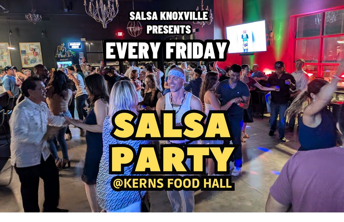 FRIDAY SALSA PARTY at KERNS FOOD HALL