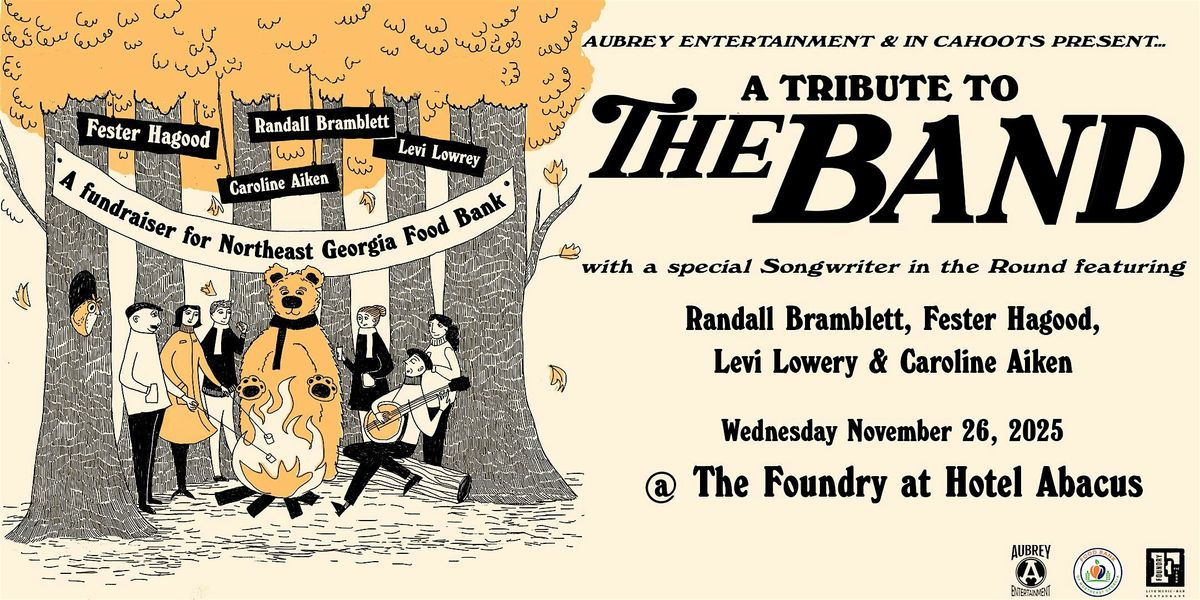 A Tribute to THE BAND + an all-star SONGWRITERS in the ROUND @ The Foundry