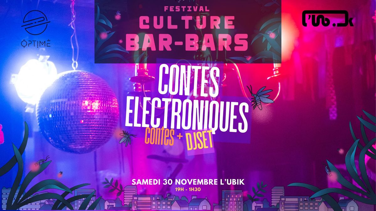 Festival Bar-Bars @ L'Ubik : Contes Electroniques w\/ Optim\u00e9 Crew et les Innommables